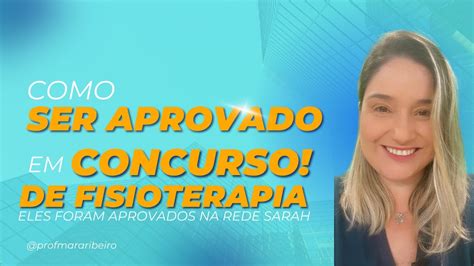 Como Ser Aprovado Em Concurso De Fisioterapia 2023 Aprovados Rede