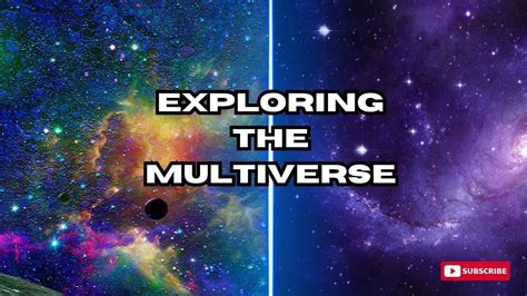 Exploring The Multiverse Mind Bending Theories And Fun Speculations