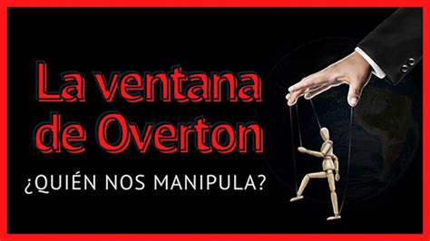 La Ventana de Overton Comprendiendo el espectro político y las ideas