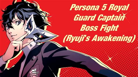 Persona 5 Royal Guard Captain Ryuji S Awakening Boss Fight Youtube