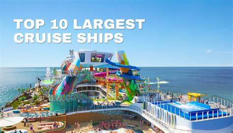 Discover the World's Top 10 Largest Cruise Ships | Magical Traveller