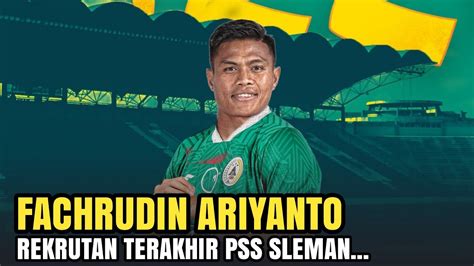 Bukan Daisuke Sato Benarkah Fachrudin Aryanto Rekrutan Terakhir Pss