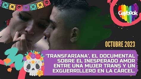 Transfariana El Documental Sobre El Amor Entre Una Mujer Trans Y Un