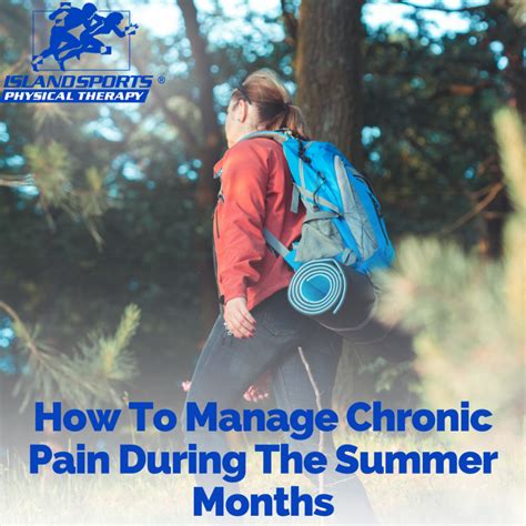 How To Manage Chronic Pain During The Summer Months Island Sports