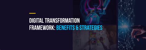 Digital Transformation Framework Benefits And Strategies Devox Software