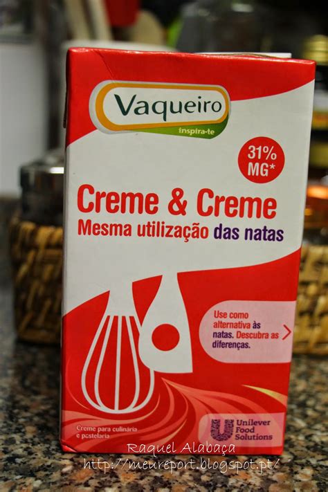 O Meu Report Culin Rio E N O S Creme Creme Vaqueiro A Minha