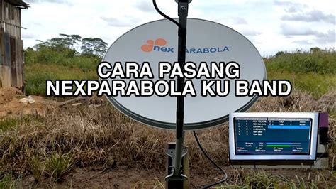 Cara Pasang Nexparabola Ku Band YouTube