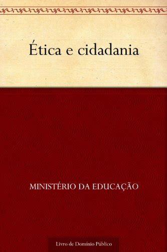 Pdf Ética E Cidadania Saraiva Conteúdo