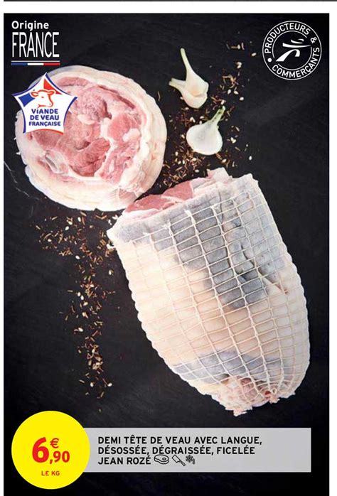 Promo Demi Tête De Veau Avec Langue Désossée Dégraissée Ficelée Jean