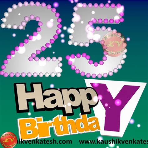 Twenty Fifth Birthday Images - Kaushik Venkatesh