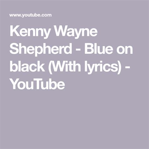 Kenny Wayne Shepherd Blue On Black With Lyrics Youtube Kenny