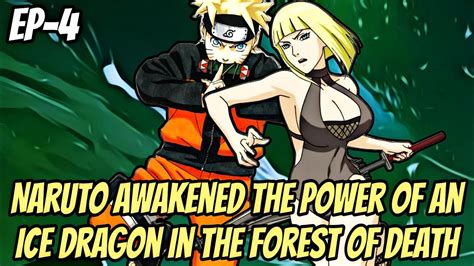 What If Naruto Awakened The Power Of An Ice Dragon In The Forest Of