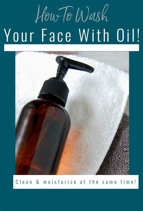 The Oil Cleansing Method How To Wash Your Face With Oil The