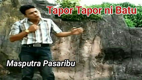 Tapor Tapor Ni Batu Lagu Tapsel Masputra Pasaribu Youtube