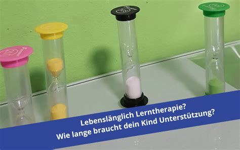 Lebensl Nglich Lerntherapie Wie Lange Dauert Eine F Rderung