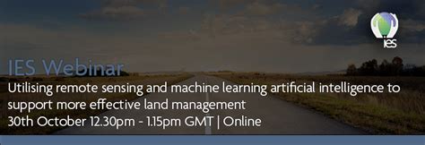 Ies Webinar Utilising Remote Sensing And Machine Learning Artificial