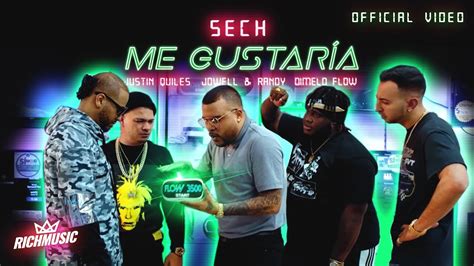 Sech Me Gustaria Ft Justin Quiles Jowell Y Randy Dimelo Flow Video