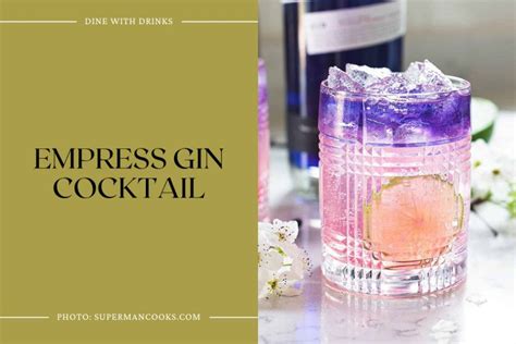 Empress Gin Cocktails Fit For A Queen Or King Dinewithdrinks