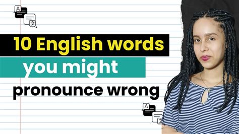 10 English Words You Might Pronounce Wrong YouTube