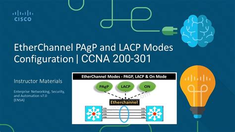 Etherchannel Pagp And Lacp Modes Configuration Ccna 200 301 Youtube