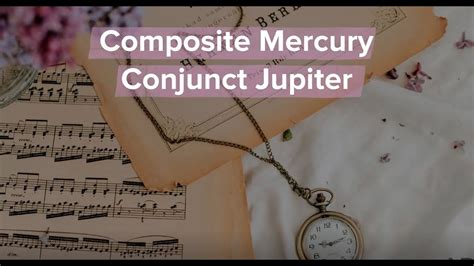 More About Composite Mercury Conjunct Jupiter Youtube