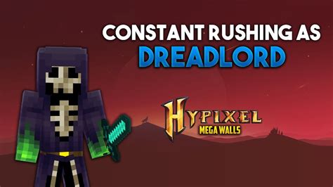 CONSTANT RUSHING AS DREADLORD Hypixel Mega Walls 102 YouTube