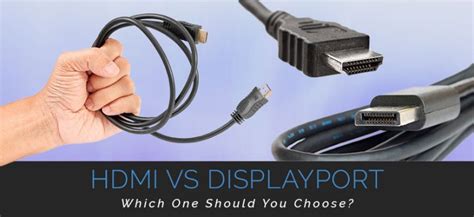 Hdmi Vs Displayport — Which One Should You Use