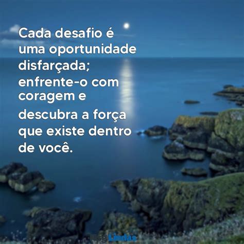 Frases Para Superar Desafios - Mensagens Inspiradoras para Vencer Desafios e Superar Obstáculos - Msg ...