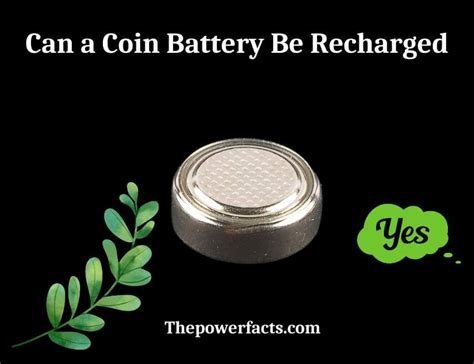 coin battery  recharged   recharge   power facts
