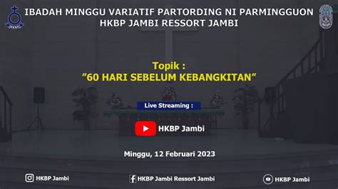 Ibadah Minggu Variatif HKBP Jambi Ressort Jambi Minggu 12 Februari