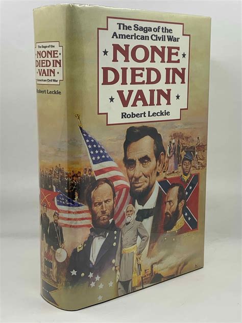 None Died In Vain: The Saga of the American Civil War by Robert Leckie ...