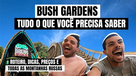 BUSH GARDENS O Parque Mais Radical De Orlando As Melhores E Mais