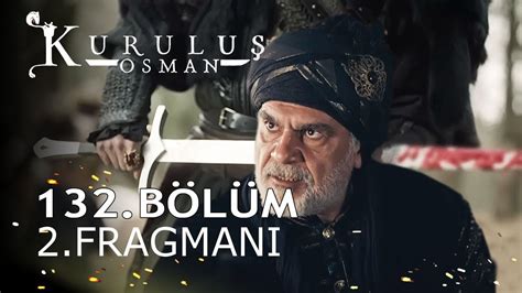 Kuruluş Osman 132 Bölüm 2 Fragmanı YouTube