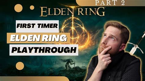 A Total Noobs First Time Playing Elden Ring Part Youtube