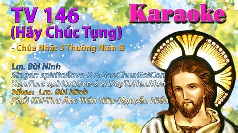 Karaoke Beat Tone Nữ Đáp Ca Thánh Vịnh 146 Hãy Chúc Tụng Lm Bùi