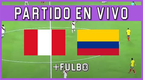 🔴 PerÚ Vs Colombia En Vivo 🔥 Eliminatorias Sudamericanas Mundial 2026 🏆