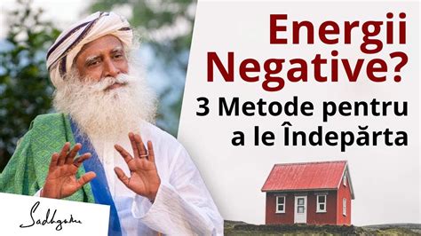 Metode De A Ndep Rta Energiile Negative Din Casa Ta Sadhguru Youtube