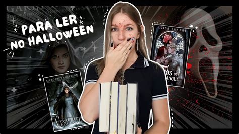 Livros Que Vou Ler Na Maratona Liter Ria De Halloween Tbr Outubro