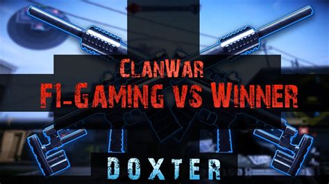 Warface ClanWar F1 Gaming Vs Winner YouTube