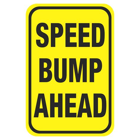 Speed Bump Signs Speed Bump Ahead 12 x 18 | Carlton Industries