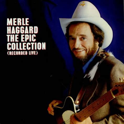 Merle Haggard The Epic Collection Recorded Live Releases Discogs