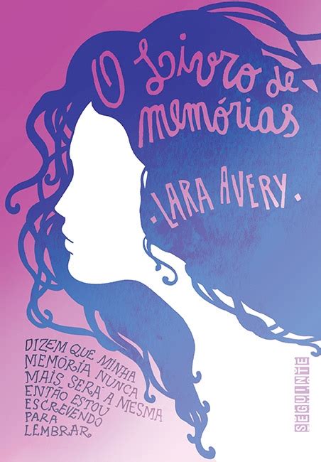 O Livro de Memórias Lara Avery Quem Lê Sabe Porquê