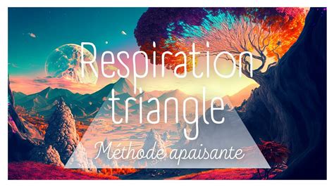 Respiration Triangle Apaisante Min Methode Calmante Paysage