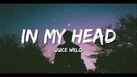 Juice Wrld In My Head Lyrics Youtube