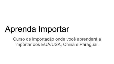 Calaméo Aprenda Importar Dos Eua China E Paraguai