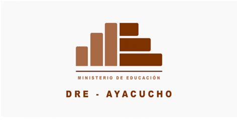 Dirección Regional de Educación Ayacucho DRE Ayacucho