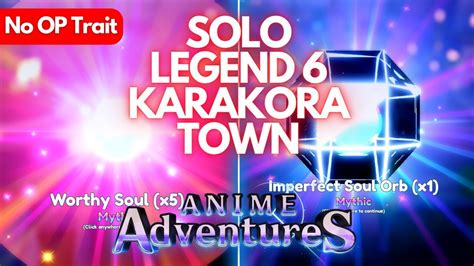 SOLO Legend Stage 6 Karakora Town No OP Trait Anime Adventures Roblox