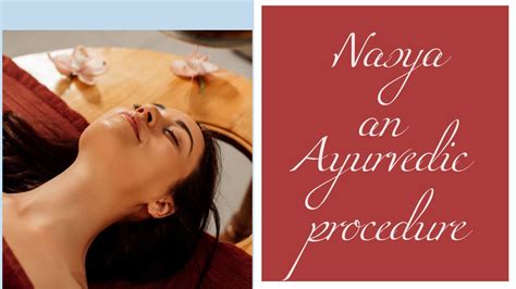 Nasya An Ayurvedic Procedure Youtube