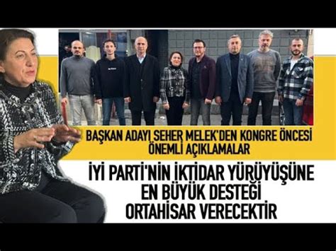 İYİ Parti nin iktidar yürüyüşüne en büyük desteği Ortahisar verecek