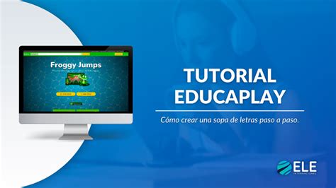 Tutorial C Mo Utilizar Educaplay Para Crear Actividades Educativas